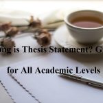 How Long is Thesis Statement? Guidelines for All Academic Levels